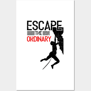 Escape the ordinary Posters and Art